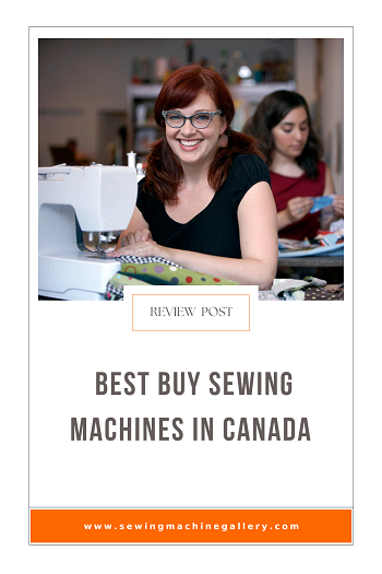 Best Buy Sewing Machine in Canada