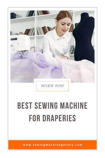 Best Sewing Machine for Draperies