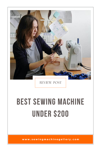 7 Best Sewing Machines Under $200 in 2024