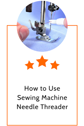 How to Use Sewing Machine Needle Threader