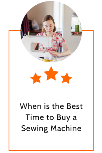 When is the Best Time to Buy a Sewing Machine?