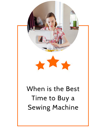 When is the Best Time to Buy a Sewing Machine