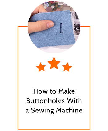 How to Make Buttonholes With a Sewing Machine
