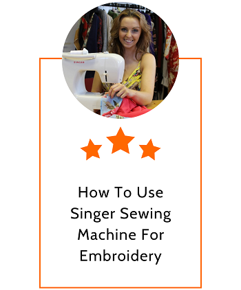 How To Use Singer Sewing Machine For Embroidery