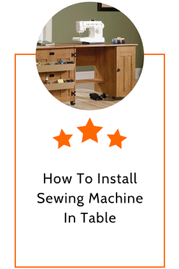 How To Install Sewing Machine In Table