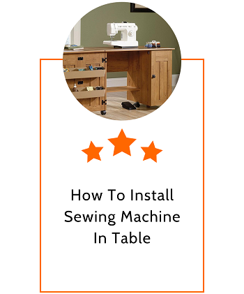 How To Install Sewing Machine In Table