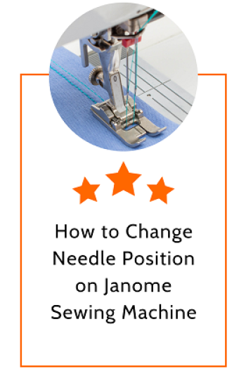 How to Change Needle Position on Janome Sewing Machine