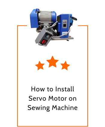 How to Install Servo Motor on Sewing Machine