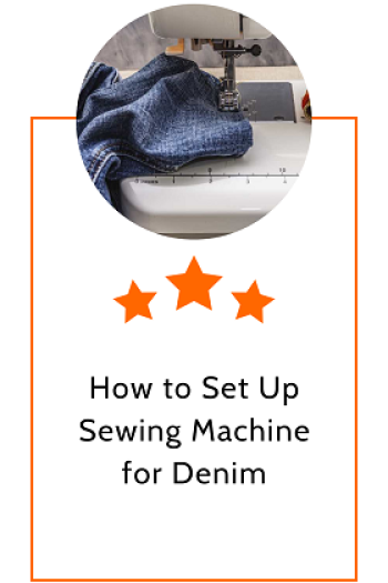 How to Set Up Sewing Machine for Denim