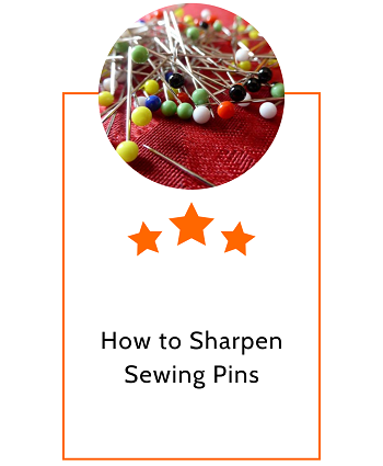 How to Sharpen Sewing Pins and Needles