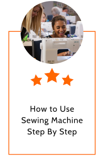 How to Use Sewing Machine Step By Step