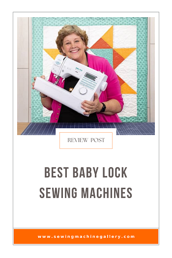 Best Baby Lock Sewing Machines