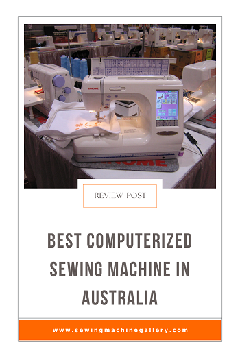 Best Computerized Sewing Machine Australia