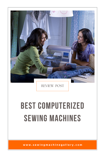 Best Computerized Sewing Machines