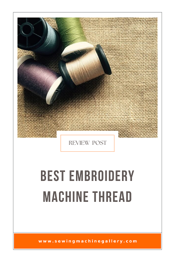 5 Best Embroidery Machine Threads (Nov. Update) 2023