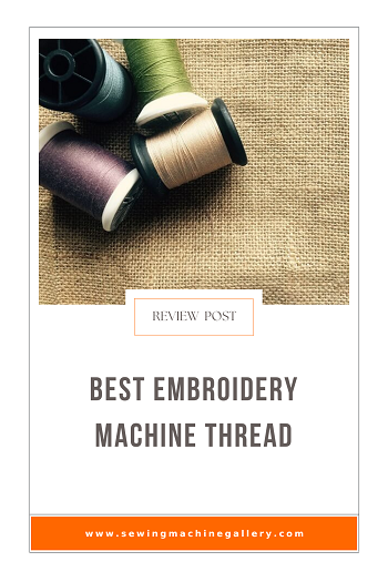 Best Embroidery Machine Thread