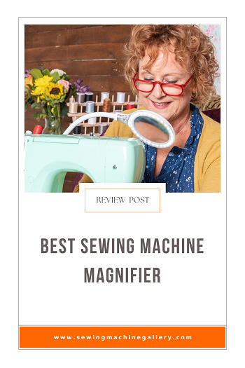 5 Best Sewing Machine Magnifiers (Nov. Update) 2023