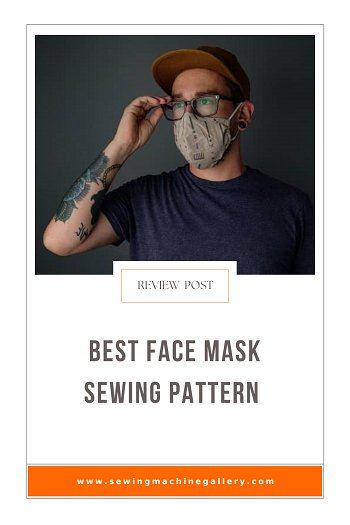 5 Best Face Mask Sewing Patterns (Sept. Update) 2023