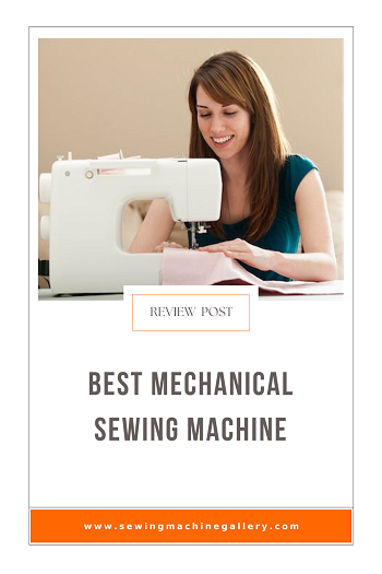 5 Best Mechanical Sewing Machines (Nov. Update) 2023