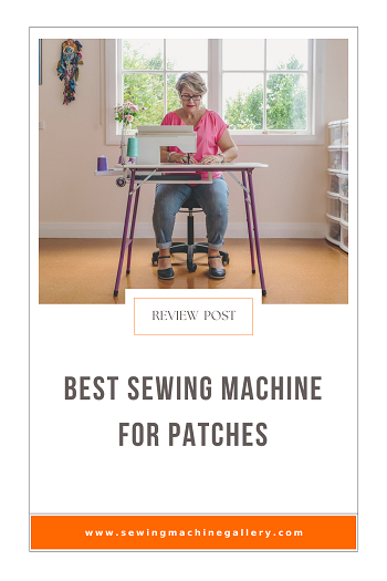 5 Best Sewing Machine For Patches (Nov. Update) 2023