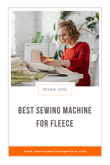 Best Sewing Machine for Fleece