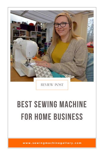 Best Sewing Machine for Home Business
