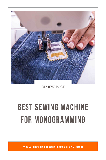 Best Sewing Machine for Monogramming