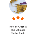 Crochet Ultimate Starter Guide
