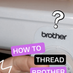 How To Thread a Brother Sewing Machine